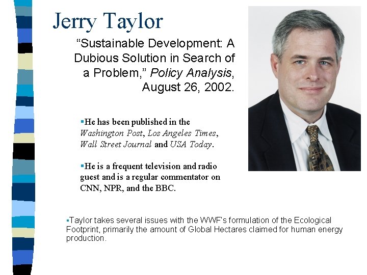 Jerry Taylor “Sustainable Development: A Dubious Solution in Search of a Problem, ” Policy