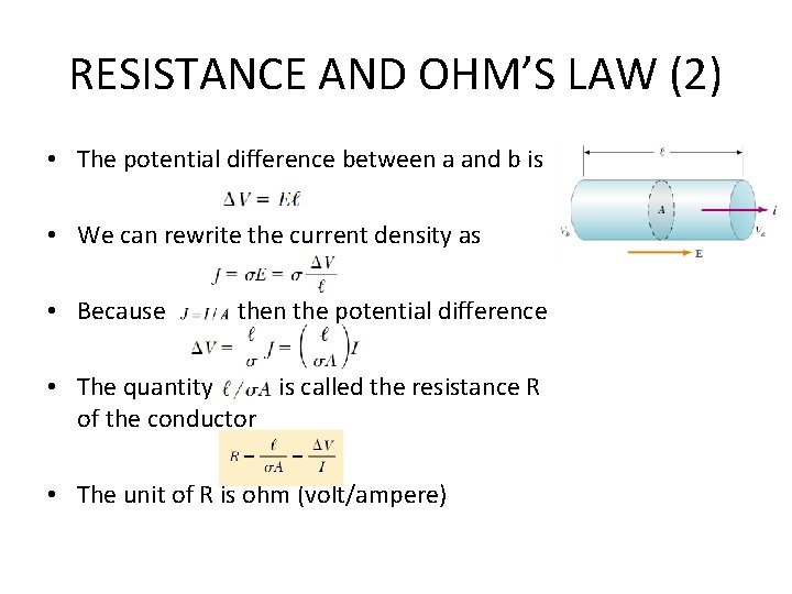 RESISTANCE AND OHM’S LAW (2) • The potential difference between a and b is
