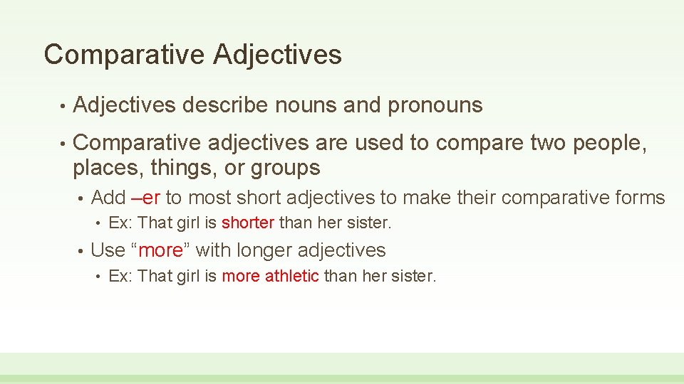 Comparative Adjectives • Adjectives describe nouns and pronouns • Comparative adjectives are used to Comparative Adjectives • Adjectives describe nouns and pronouns • Comparative adjectives are used to