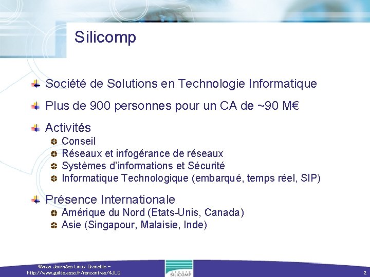 Silicomp Société de Solutions en Technologie Informatique Plus de 900 personnes pour un CA