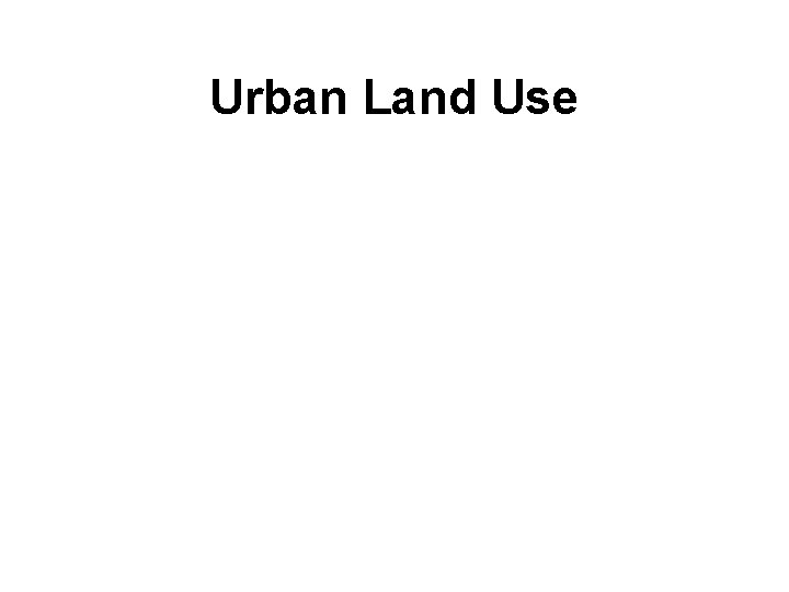 Urban Land Use 