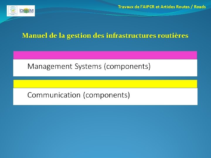 Travaux de l’AIPCR et Articles Routes / Roads Manuel de la gestion des infrastructures