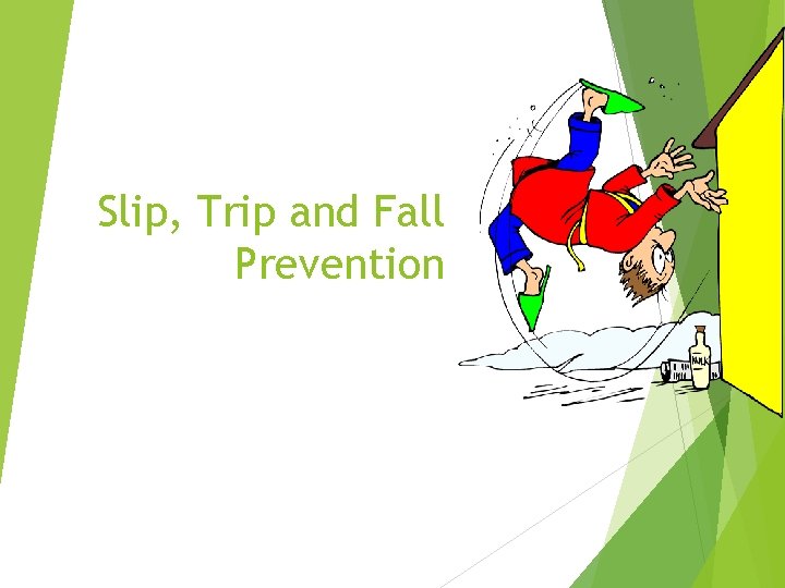 Slip, Trip and Fall Prevention 