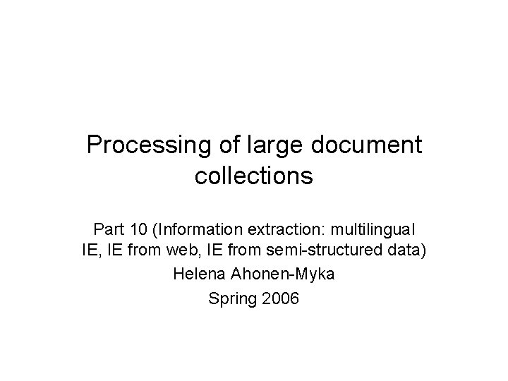Processing of large document collections Part 10 Information