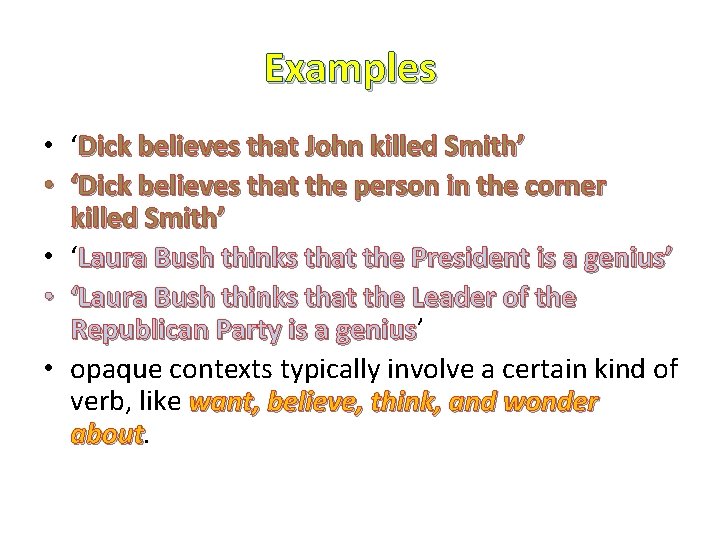 Examples • ‘Dick believes that John killed Smith’ • ‘Dick believes that the person