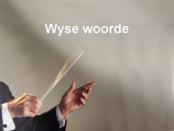 Wyse woorde 