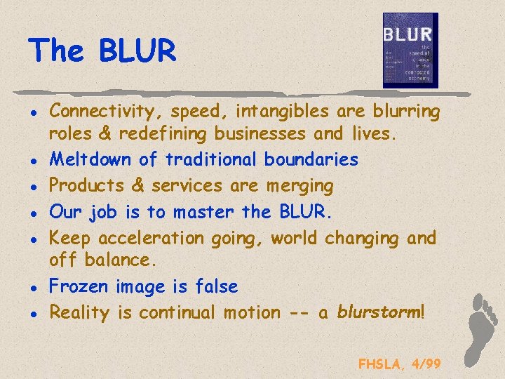 The BLUR l l l l Connectivity, speed, intangibles are blurring roles & redefining