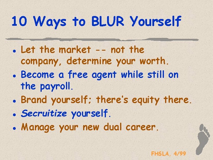 10 Ways to BLUR Yourself l l l Let the market -- not the