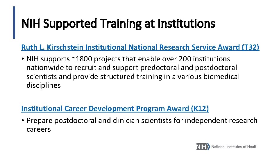 NIH Supported Training at Institutions Ruth L. Kirschstein Institutional National Research Service Award (T