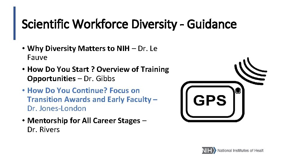 Scientific Workforce Diversity - Guidance • Why Diversity Matters to NIH – Dr. Le
