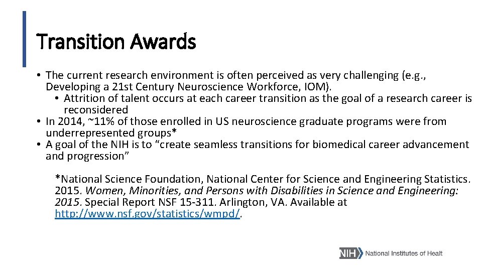 Transition Awards • The current research environment is often perceived as very challenging (e.