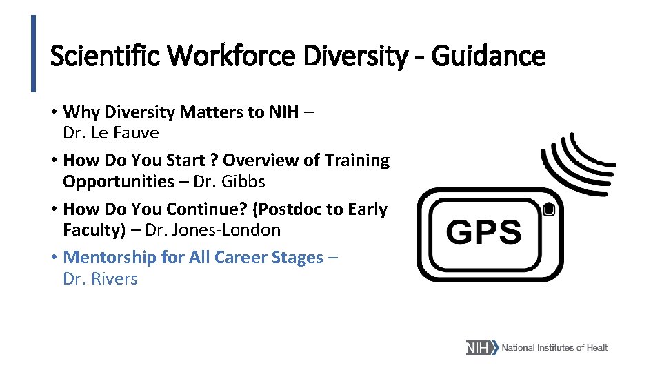 Scientific Workforce Diversity - Guidance • Why Diversity Matters to NIH – Dr. Le