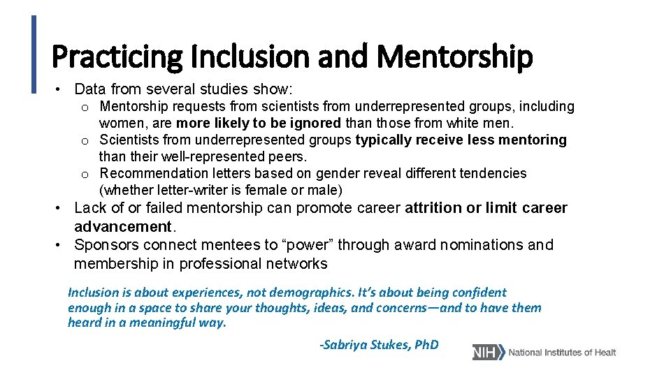 Practicing Inclusion and Mentorship • Data from several studies show: o Mentorship requests from