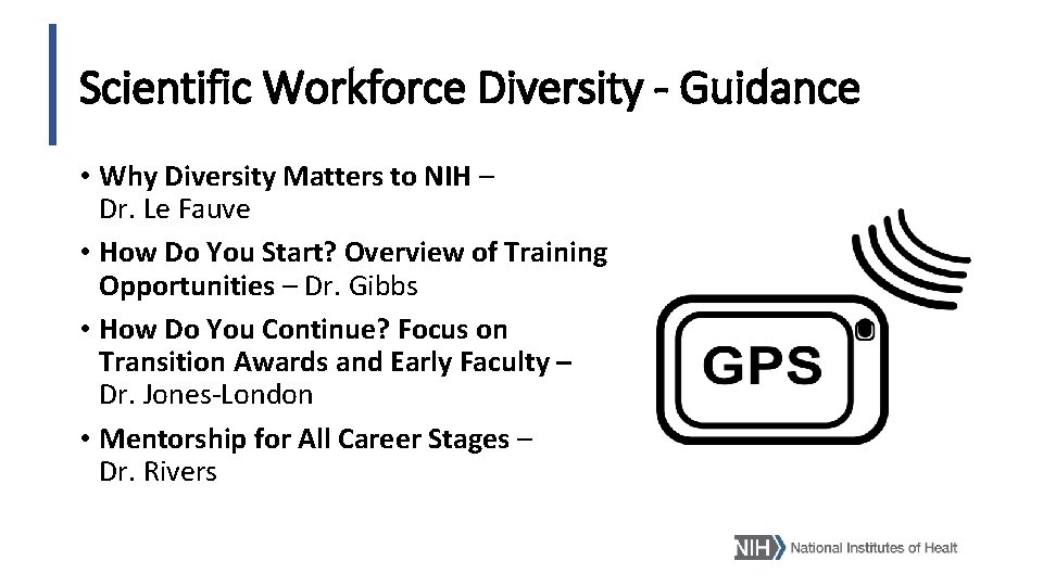 Scientific Workforce Diversity - Guidance • Why Diversity Matters to NIH – Dr. Le