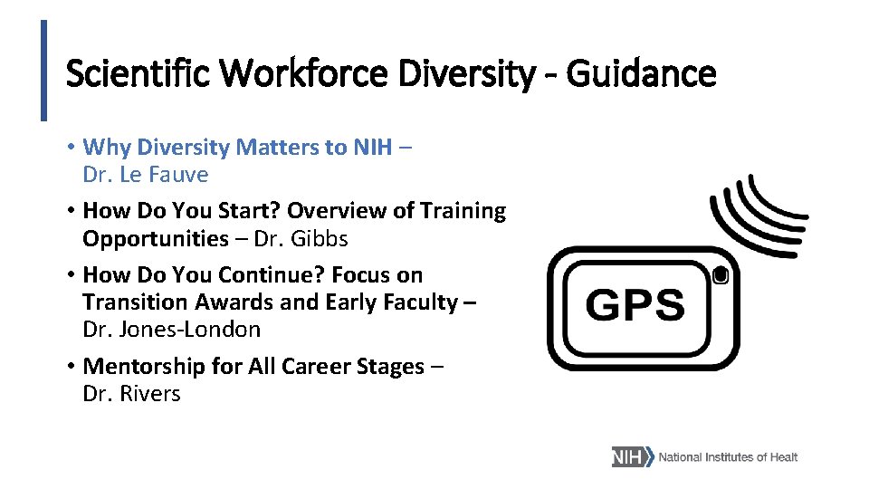 Scientific Workforce Diversity - Guidance • Why Diversity Matters to NIH – Dr. Le