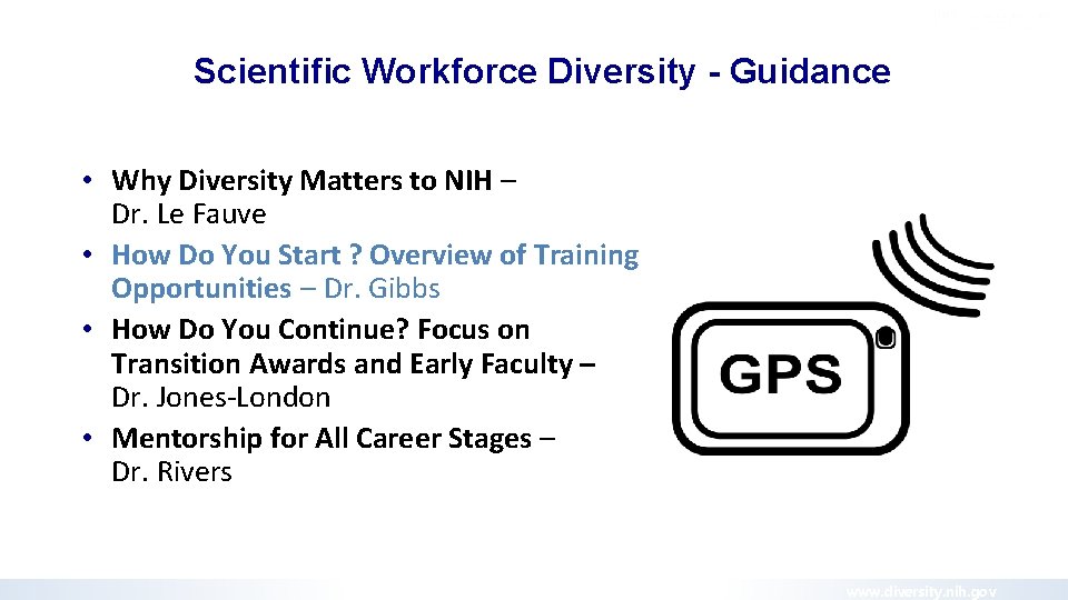 Scientific Workforce Diversity - Guidance • Why Diversity Matters to NIH – Dr. Le