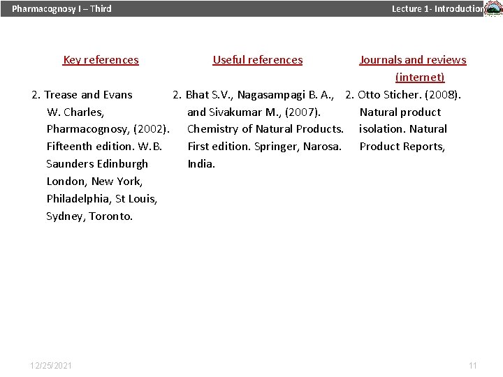 Pharmacognosy I – Third Key references Lecture 1 - Introduction Journals and reviews (internet)