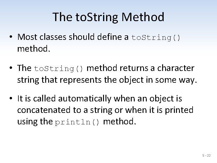 The to. String Method • Most classes should define a to. String() method. •