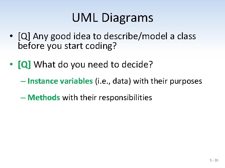 UML Diagrams • [Q] Any good idea to describe/model a class before you start