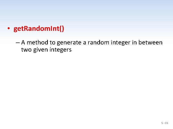  • get. Random. Int() – A method to generate a random integer in