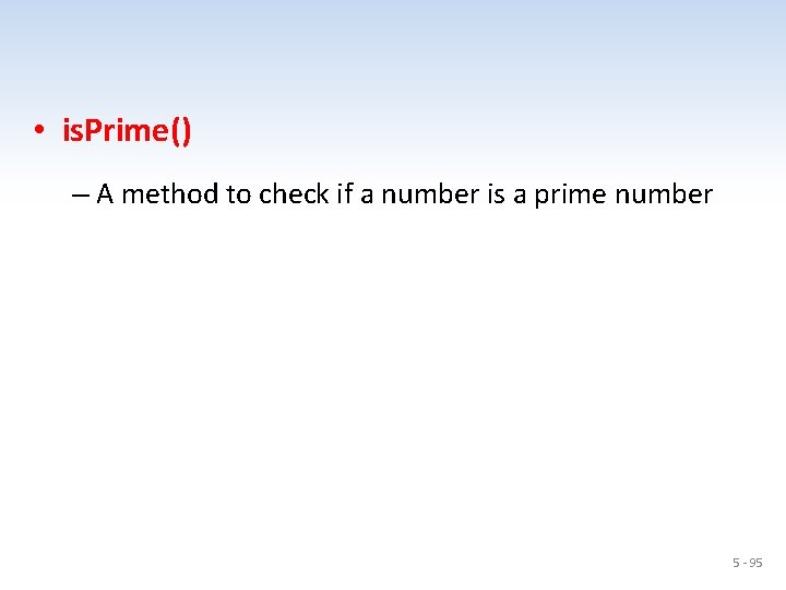  • is. Prime() – A method to check if a number is a