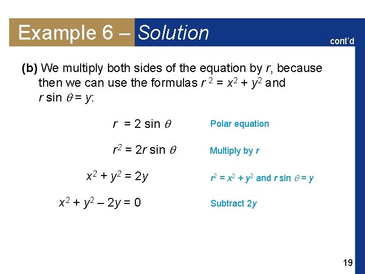Example 6 – Solution cont’d (b) We multiply both sides of the equation by