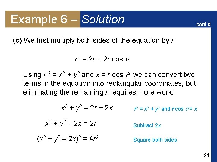 Example 6 – Solution cont’d (c) We first multiply both sides of the equation