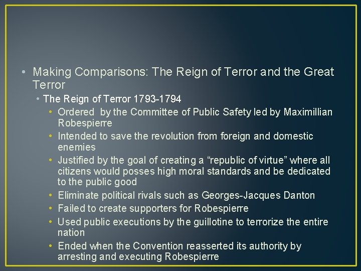  • Making Comparisons: The Reign of Terror and the Great Terror • The