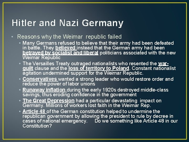 Hitler and Nazi Germany • Reasons why the Weimar republic failed • Many Germans