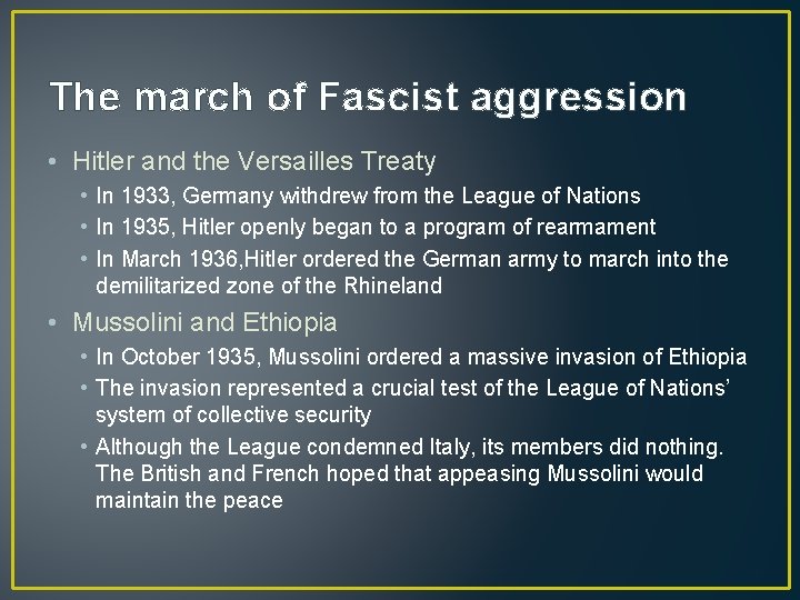 The march of Fascist aggression • Hitler and the Versailles Treaty • In 1933,