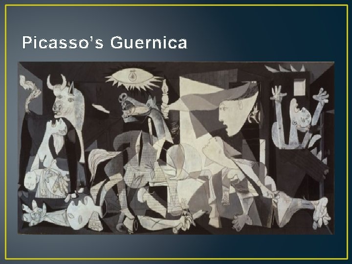 Picasso’s Guernica 