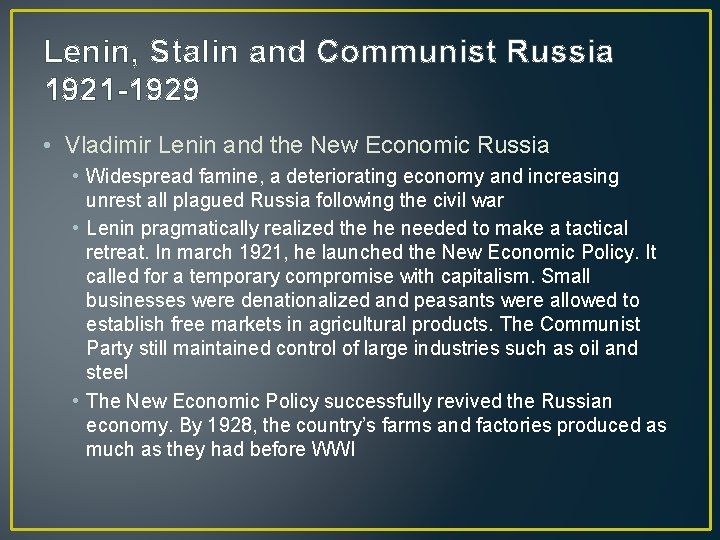 Lenin, Stalin and Communist Russia 1921 -1929 • Vladimir Lenin and the New Economic