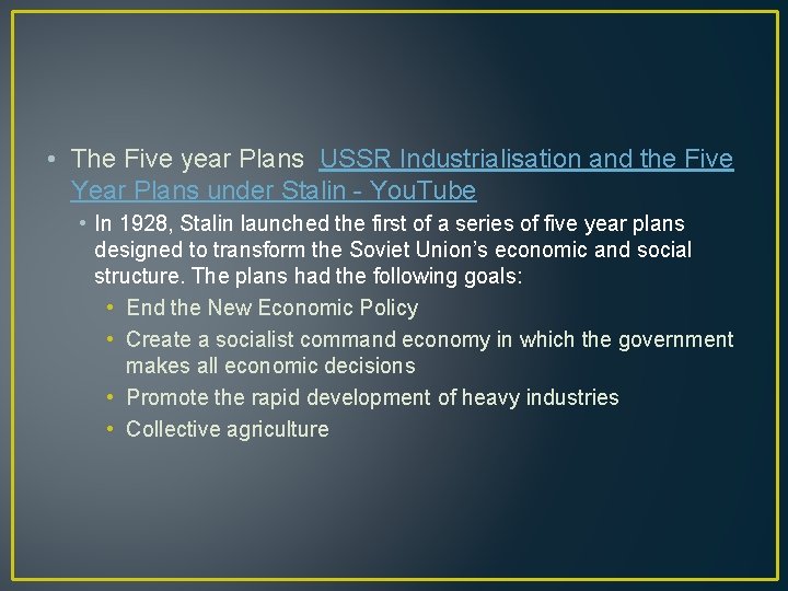  • The Five year Plans USSR Industrialisation and the Five Year Plans under