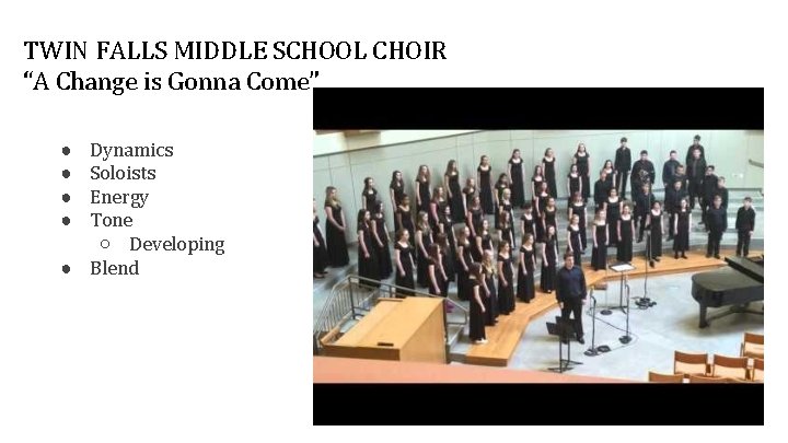TWIN FALLS MIDDLE SCHOOL CHOIR “A Change is Gonna Come” Dynamics Soloists Energy Tone