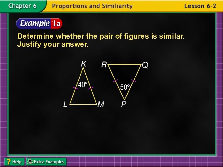 Determine whether the pair of figures is similar. Justify your answer. Q 