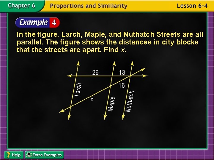 In the figure, Larch, Maple, and Nuthatch Streets are all parallel. The figure shows