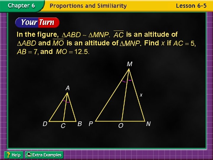 In the figure, and is an altitude of Find x if N 