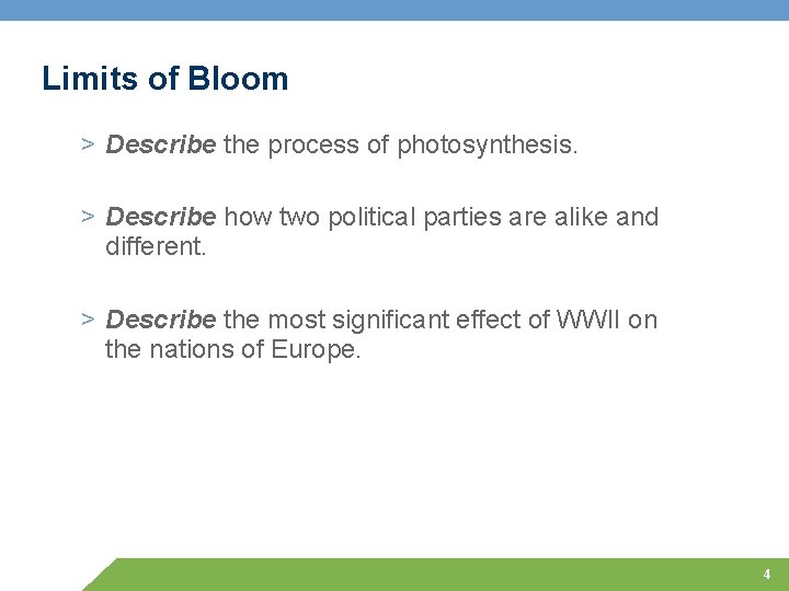 Limits of Bloom > Describe the process of photosynthesis. > Describe how two political Limits of Bloom > Describe the process of photosynthesis. > Describe how two political