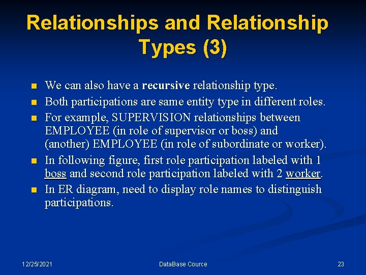 Relationships and Relationship Types (3) n n n We can also have a recursive Relationships and Relationship Types (3) n n n We can also have a recursive