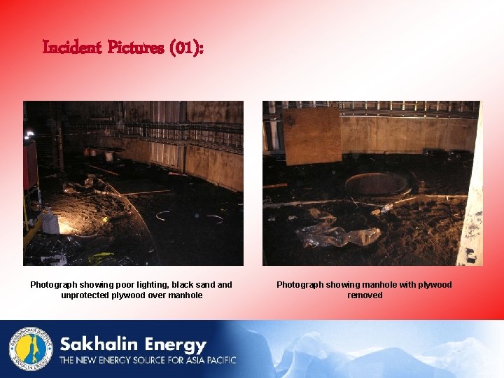 Incident Pictures (01): Photograph showing poor lighting, black sand unprotected plywood over manhole Photograph
