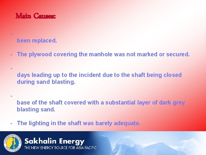 Main Causes: been replaced. - The plywood covering the manhole was not marked or