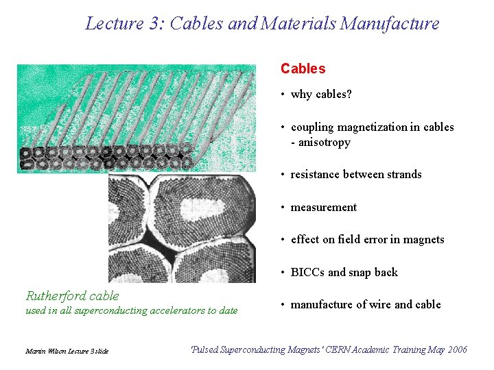 Lecture 3: Cables and Materials Manufacture Cables • why cables? • coupling magnetization in
