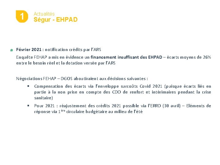 1 Actualités Ségur - EHPAD Février 2021 : notification crédits par l’ARS Enquête FEHAP