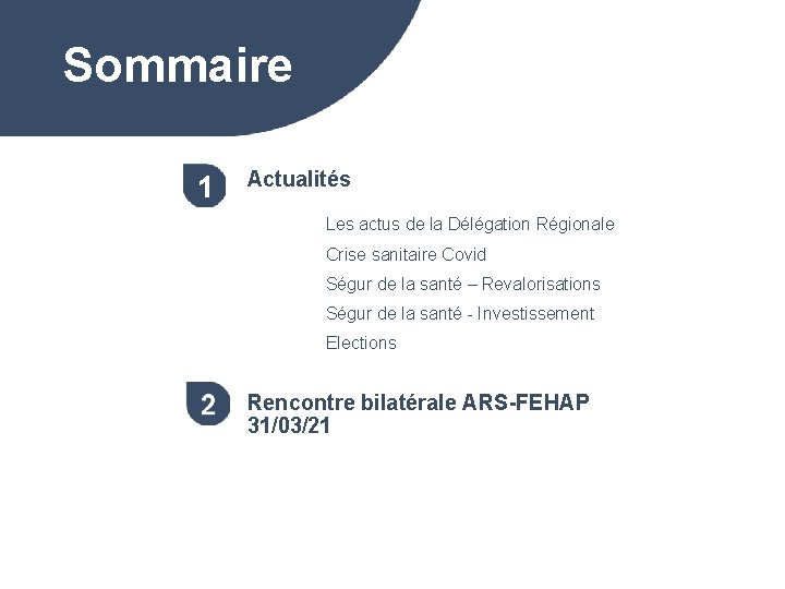 Sommaire 1 Actualités 3 Les actus de la Délégation Régionale Crise sanitaire Covid Ségur