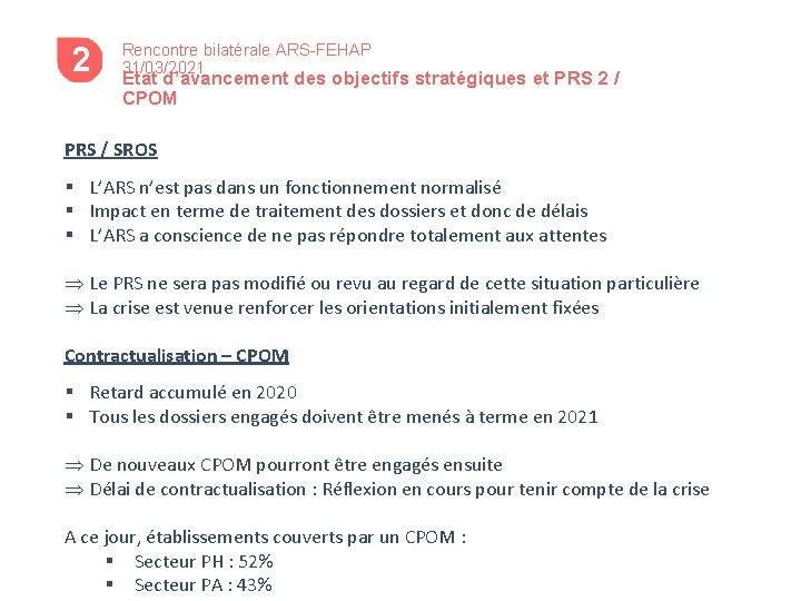 2 4 Rencontre bilatérale ARS-FEHAP 31/03/2021 Etat d’avancement des objectifs stratégiques et PRS 2