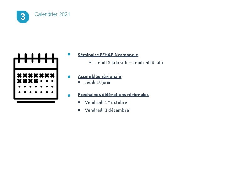 4 3 Calendrier 2021 Séminaire FEHAP Normandie § Jeudi 3 juin soir – vendredi