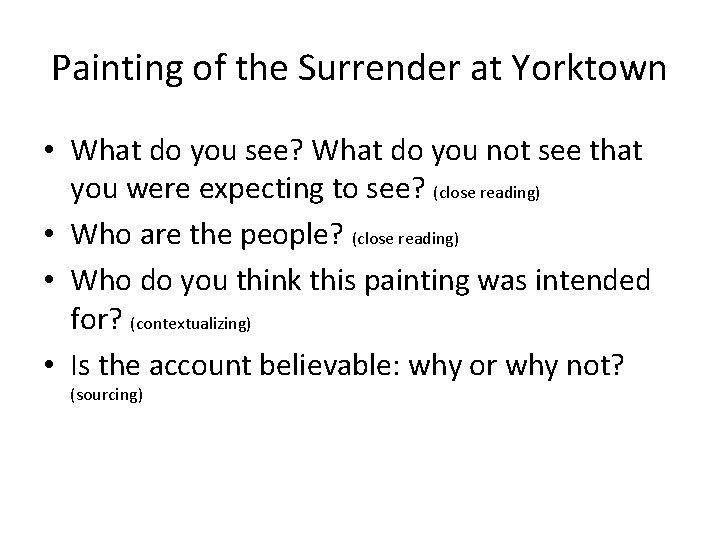 Painting of the Surrender at Yorktown • What do you see? What do you