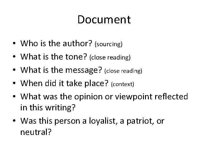 Document Who is the author? (sourcing) What is the tone? (close reading) What is