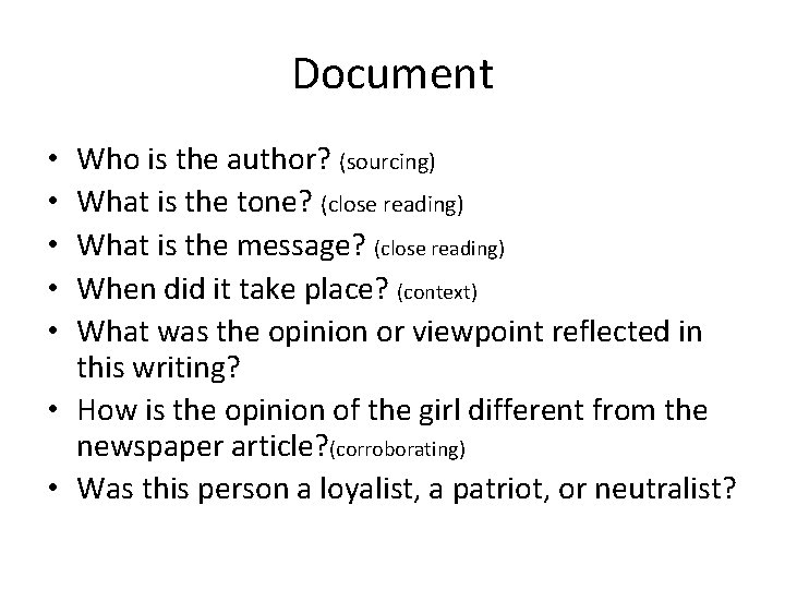 Document Who is the author? (sourcing) What is the tone? (close reading) What is