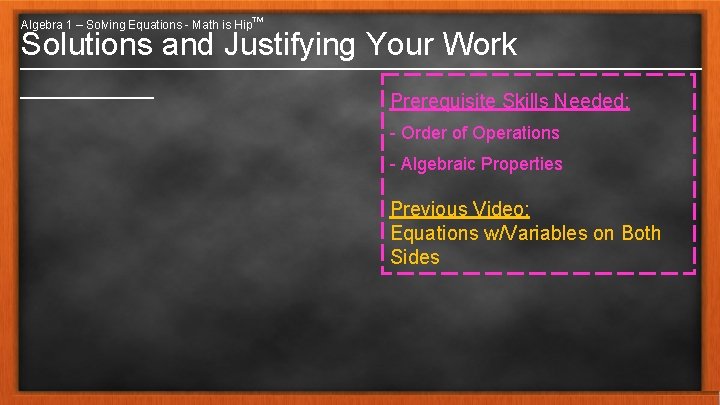 Algebra 1 – Solving Equations - Math is Hip™ Solutions and Justifying Your Work